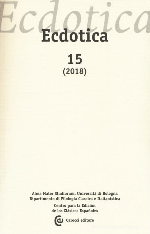 Ecdotica (2018) vol.15 edito da Carocci