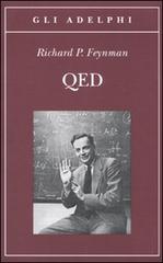 QED. La strana teoria della luce e della materia di Richard P. Feynman edito da Adelphi