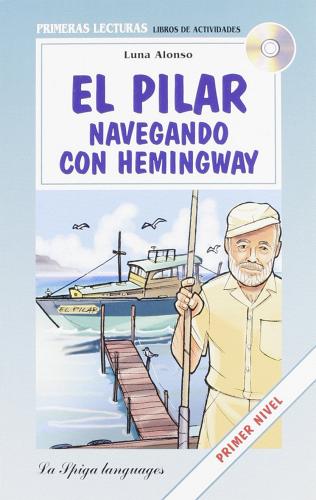 Pilar navegando con Hemingway di Luna Alonso edito da La Spiga Languages