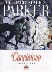 Il cacciatore. Parker vol.1 di Richard Stark, Darwyn Cooke edito da Edizioni BD