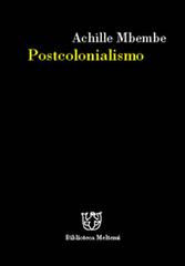 Postcolonialismo di Achille Mbembe edito da Booklet Milano