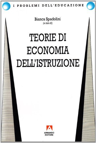 Teorie di economia dell'istruzione edito da Armando Editore