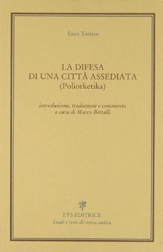 La difesa di una città assediata di Enea Tattico edito da Edizioni ETS