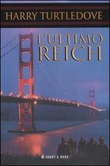 L' ultimo reich di Harry Turtledove edito da Hobby & Work Publishing