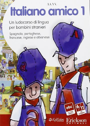 Italiano amico. Un ludocorso di lingua per bambini stranieri. Spagnolo, portoghese, francese, inglese e albanese. CD-ROM vol.1 edito da Erickson