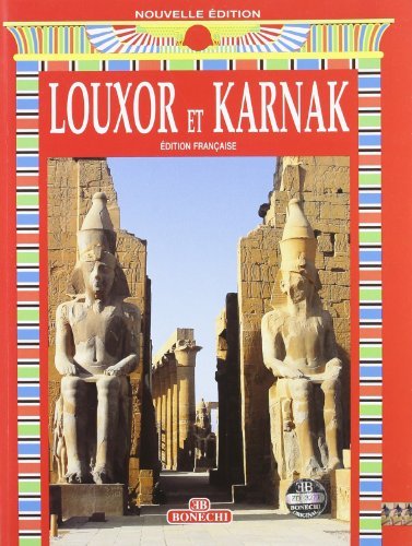 Luxor e Karnak. Ediz. francese di Giovanna Magi edito da Bonechi