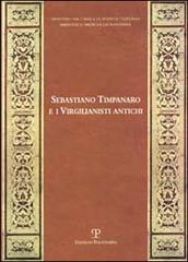 Sebastiano Timpanaro e i virgilianisti antichi edito da Polistampa