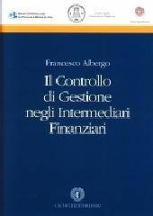 Il controllo di gestione negli intermediari finanziari di Francesco Albergo edito da Cacucci