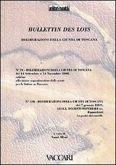 Bullettins des lois. Deliberazioni della Giunta Toscana n. 79 settembre e novembre 1808, n. 128 gennaio 1809 edito da Vaccari