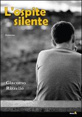 L' ospite silente di Giacomo Rizzello edito da Montag