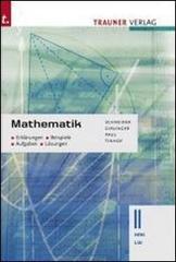 Mathematik HAK. Aufgaben, Lösungen, Formeln. Per le Scuole superiori vol.2 edito da Trauner Verlag