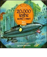 20.000 leghe sotto i mari. Ediz. illustrata di Jules Verne edito da Dami Editore