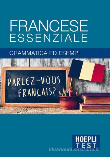 Francese essenziale. Grammatica ed esempi edito da Hoepli