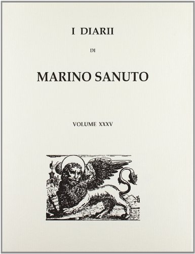 I diarii... (1496-1533) (rist. anast. Venezia, 1879-1903) vol.35 di Marino Sanudo edito da Forni