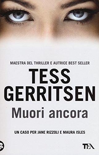 Muori ancora di Tess Gerritsen edito da TEA