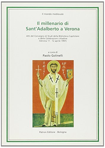 Il millenario di sant'Adalberto a Verona edito da Pàtron