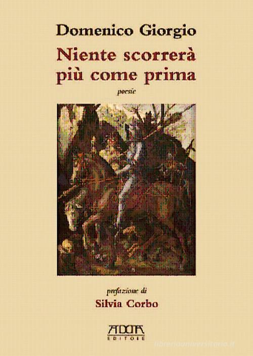 Niente scorrerà più come prima fra «sacro» e «profano» di Domenico Giorgio edito da Adda