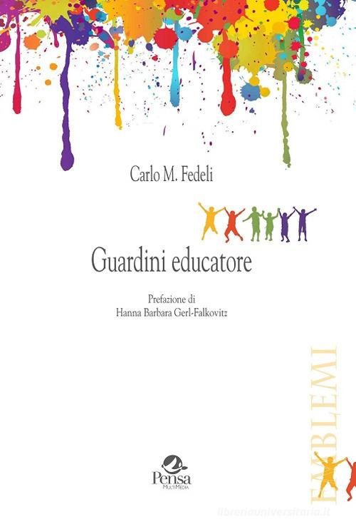 Guardini educatore di Carlo Mario Fedeli edito da Pensa Multimedia