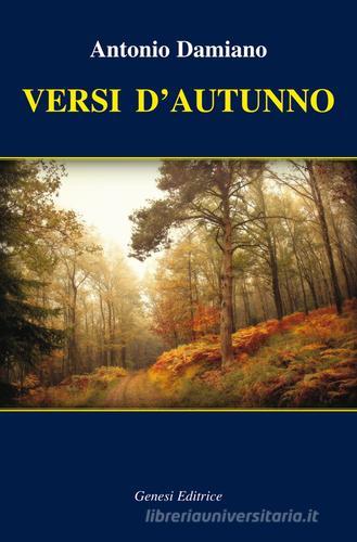 Versi d'autunno di Antonio Damiano edito da Genesi