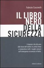 Il libro nero della sicurezza di Fabrizio Cassinelli edito da Aliberti