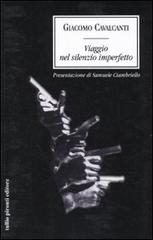 Viaggio nel silenzio imperfetto di Giacomo Cavalcanti edito da Tullio Pironti