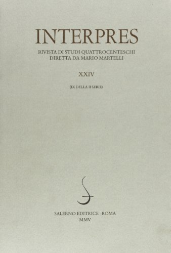 Interpres. Rivista di studi quattrocenteschi (2005) vol.24 edito da Salerno