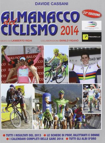 Almanacco del ciclismo 2014 di Davide Cassani edito da Gianni Marchesini Editore