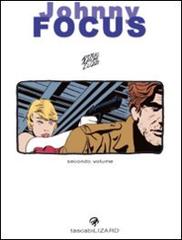 Johnny Focus vol.2 di Attilio Micheluzzi edito da Lizard