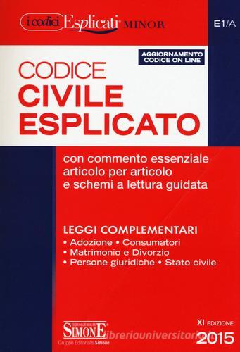 Codice civile esplicato. Ediz. minore edito da Edizioni Giuridiche Simone