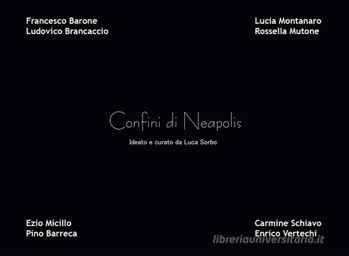 Confini di Neapolis edito da Autopubblicato
