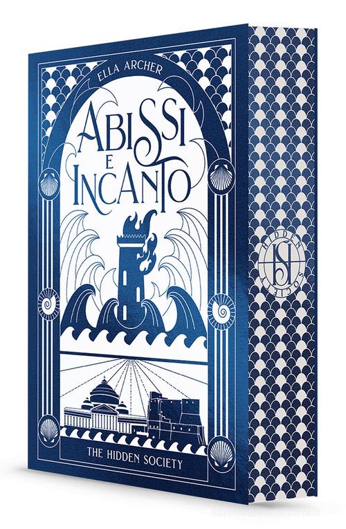 Libro Abissi e incanto. The hidden society vol. 2 di Ella Archer Il Castoro Off di Il Castoro