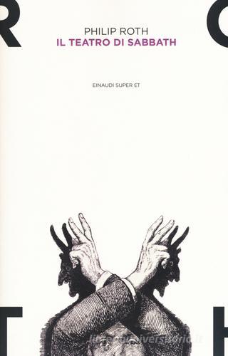 Il teatro di Sabbath di Philip Roth edito da Einaudi