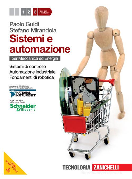 Sistemi e automazione. Per le Scuole superiori. Con CD-ROM. Con espansione online vol.3 di Paolo Guidi, Stefano Mirandola edito da Zanichelli