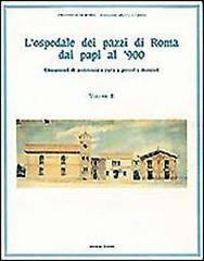 L' ospedale dei pazzi di Roma dai papi al '900 vol.2 edito da edizioni Dedalo