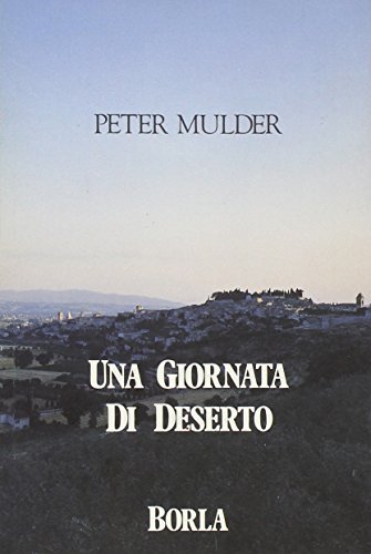 Una giornata di deserto di Peter Mulder edito da Borla