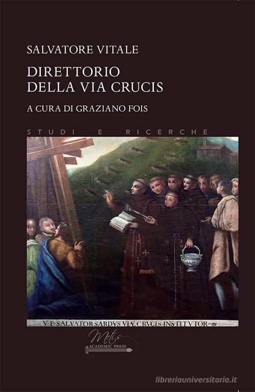 Direttorio della Via Crucis di Salvatore Vitale edito da Metis Academic Press