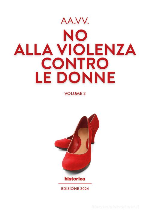 No alla violenza contro le donne vol.2 edito da Historica Edizioni