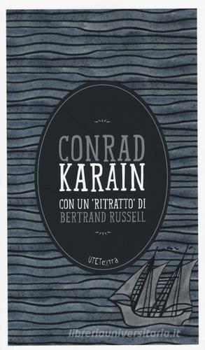 Karain. Con un «ritratto» di Bertrand Russell. Con e-book di Joseph Conrad edito da UTET