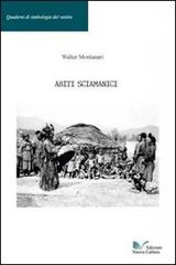 Abiti sciamanici di Walter Montanari edito da Nuova Cultura