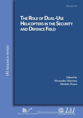 The role of dual-use helicopters in the security and defence field edito da Nuova Cultura