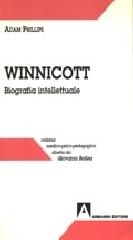 Winnicott. Biografia intellettuale di Adam Phillips edito da Armando Editore