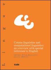 Corpus linguistics and computational. An overview with special reference to english edito da CELID