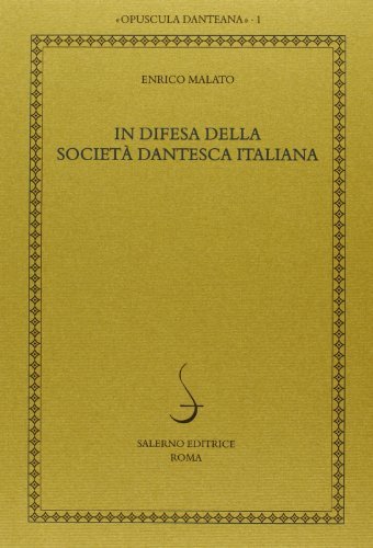 In difesa della Società dantesca italiana di Enrico Malato edito da Salerno