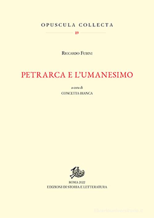 Petrarca e l'Umanesimo di Riccardo Fubini edito da Edizioni di Storia e Letteratura