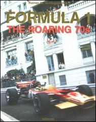 Formula 1. The roaring 70s. Ediz. inglese e tedesca di Rainer W. Schlegelmilch edito da TeNeues