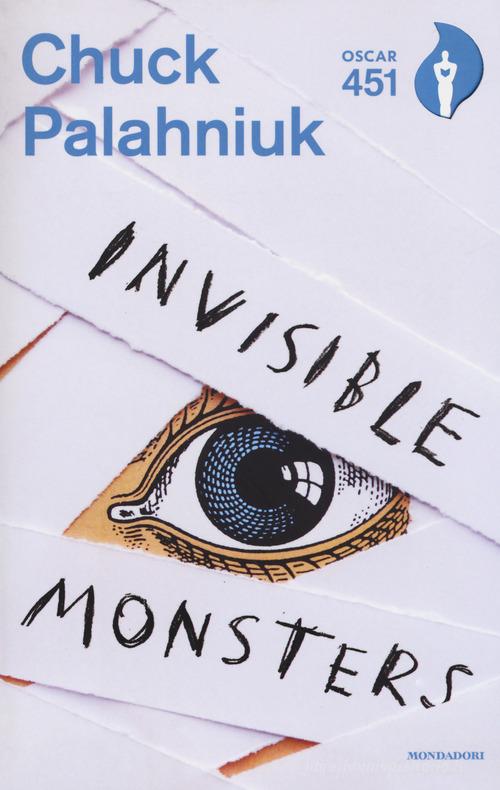 Invisible monsters. Con Segnalibro di Chuck Palahniuk edito da Mondadori