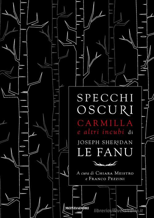 Libro Specchi oscuri. Carmilla e altri incubi di Joseph Sheridan Le Fanu Oscar draghi di Mondadori