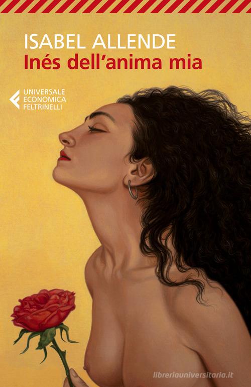 Inés dell'anima mia di Isabel Allende edito da Feltrinelli