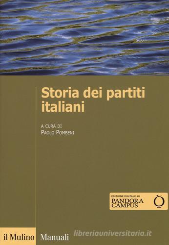 Storia dei partiti italiani. Con e-book edito da Il Mulino