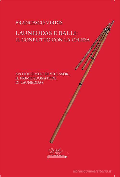Launeddas e balli: il conflitto con la Chiesa di Francesco Virdis edito da Metis Academic Press